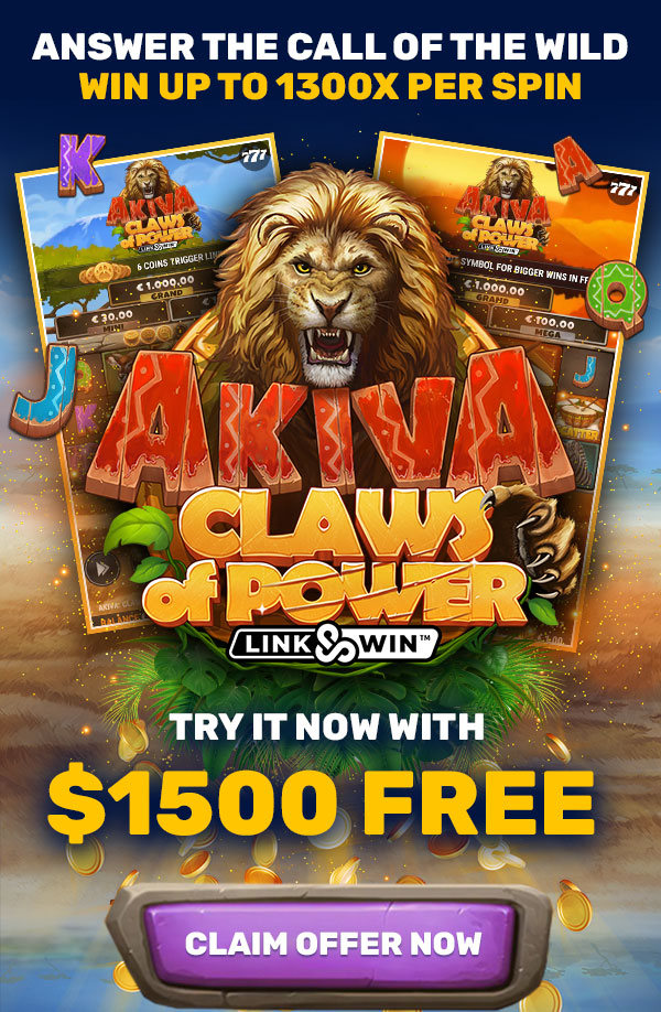 
                                Play it now --> Akiva Claws of Power, $1500 WELCOME BONUS. Turn on your images to see what you’re missing.
                                