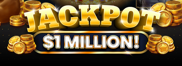 
                                JACKPOT – $1 MILLION
                                